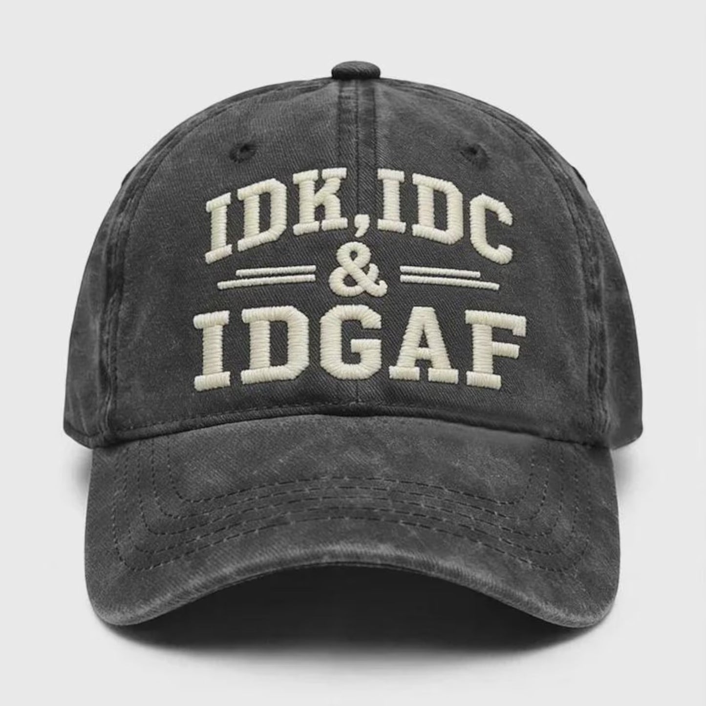 IDK IDC IDGAF Hat, Funny Embroidered Cap, Vintage Washed Dad Hat, Sarcastic Baseball Cap, Funny Gift for Men Women, Casual Streetwear Hat