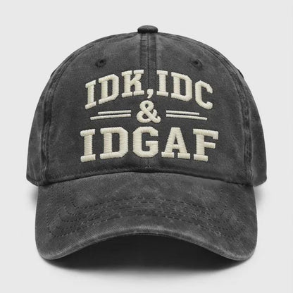 IDK IDC IDGAF Hat, Funny Embroidered Cap, Vintage Washed Dad Hat, Sarcastic Baseball Cap, Funny Gift for Men Women, Casual Streetwear Hat
