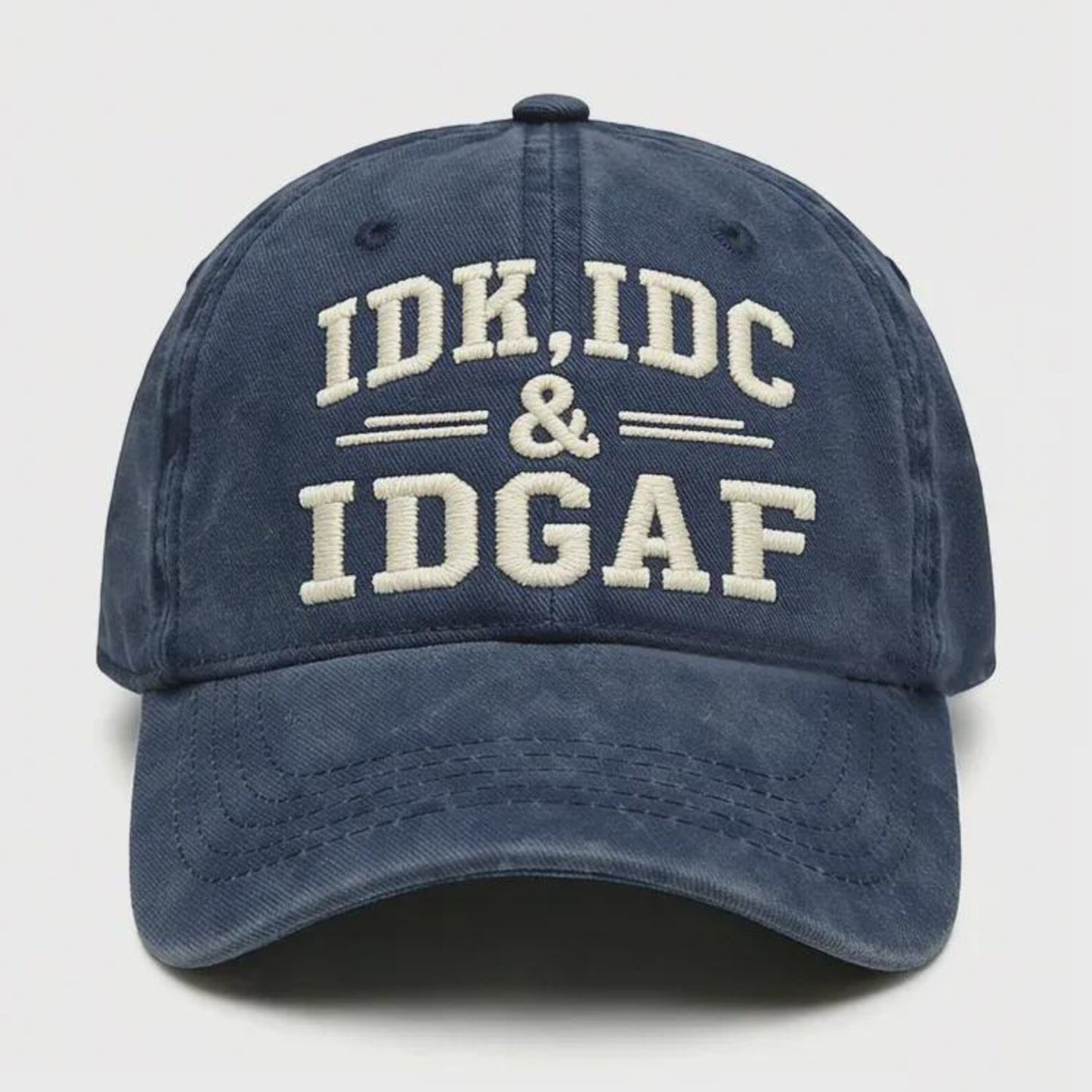 IDK IDC IDGAF Hat, Funny Embroidered Cap, Vintage Washed Dad Hat, Sarcastic Baseball Cap, Funny Gift for Men Women, Casual Streetwear Hat