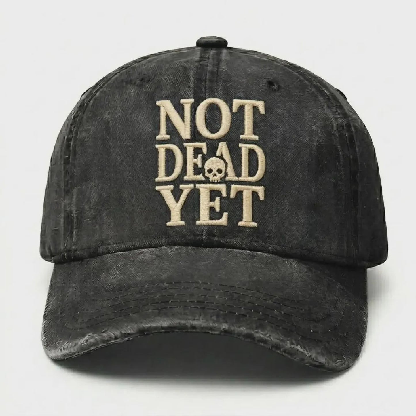 Not Dead Yet Hat, Funny Vintage Dad Hat, Skull Embroidered Cap, Sarcastic Humor Hat, Retro Washed Baseball Cap, Gift for Men Women