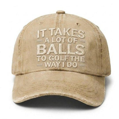 Funny Golf Dad Hat, It Takes A Lot Of Balls To Golf The Way I Do Cap, Golf Lover Gift, Vintage Washed Baseball Hat for Men Women