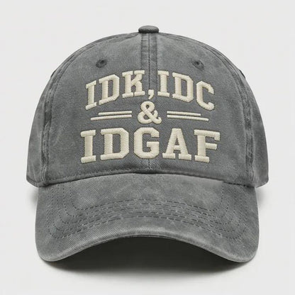 IDK IDC IDGAF Hat, Funny Embroidered Cap, Vintage Washed Dad Hat, Sarcastic Baseball Cap, Funny Gift for Men Women, Casual Streetwear Hat