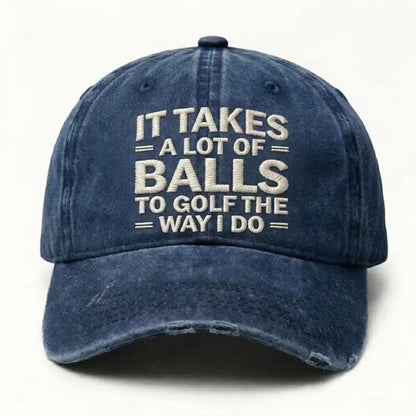 Funny Golf Dad Hat, It Takes A Lot Of Balls To Golf The Way I Do Cap, Golf Lover Gift, Vintage Washed Baseball Hat for Men Women