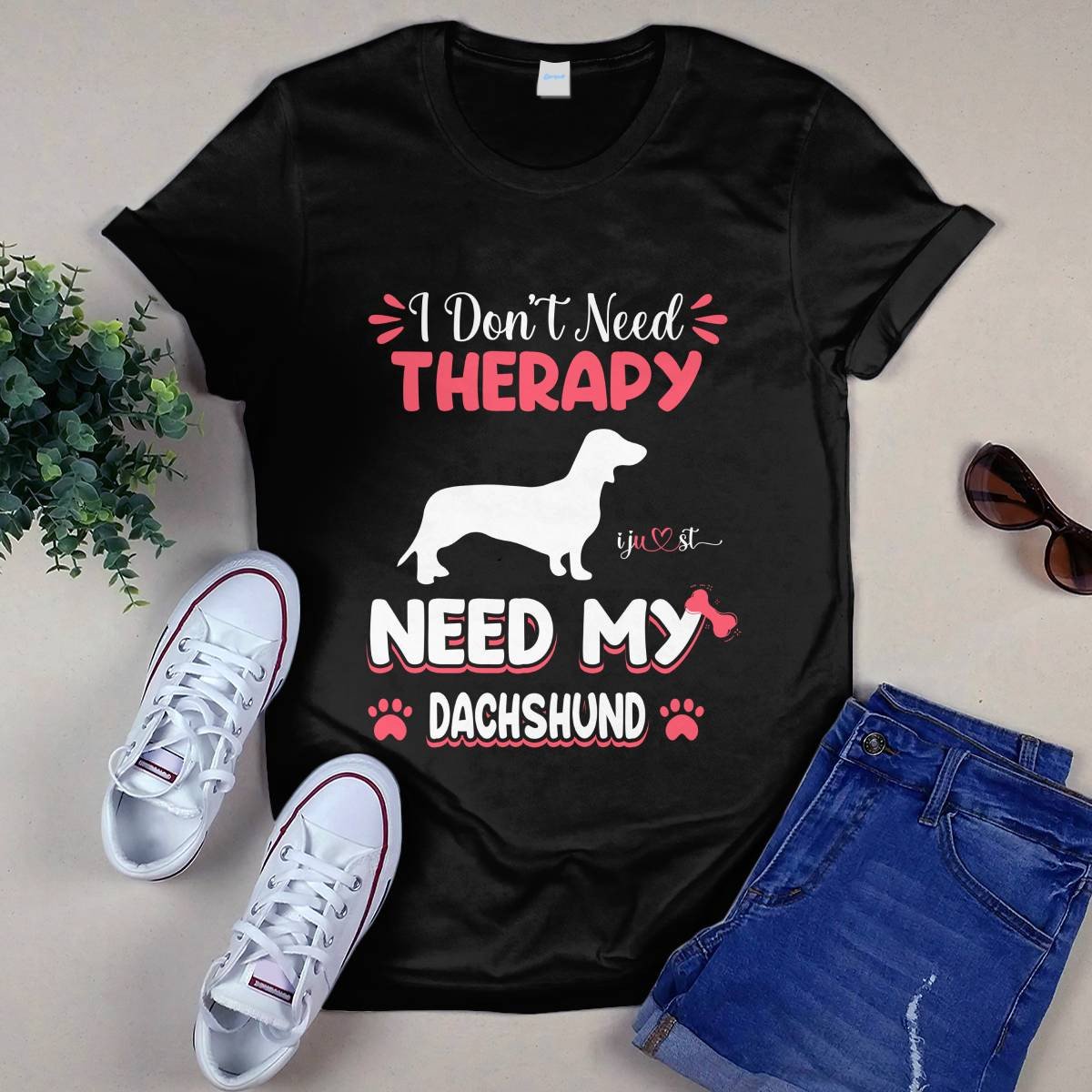 Dachshund Is All I Need