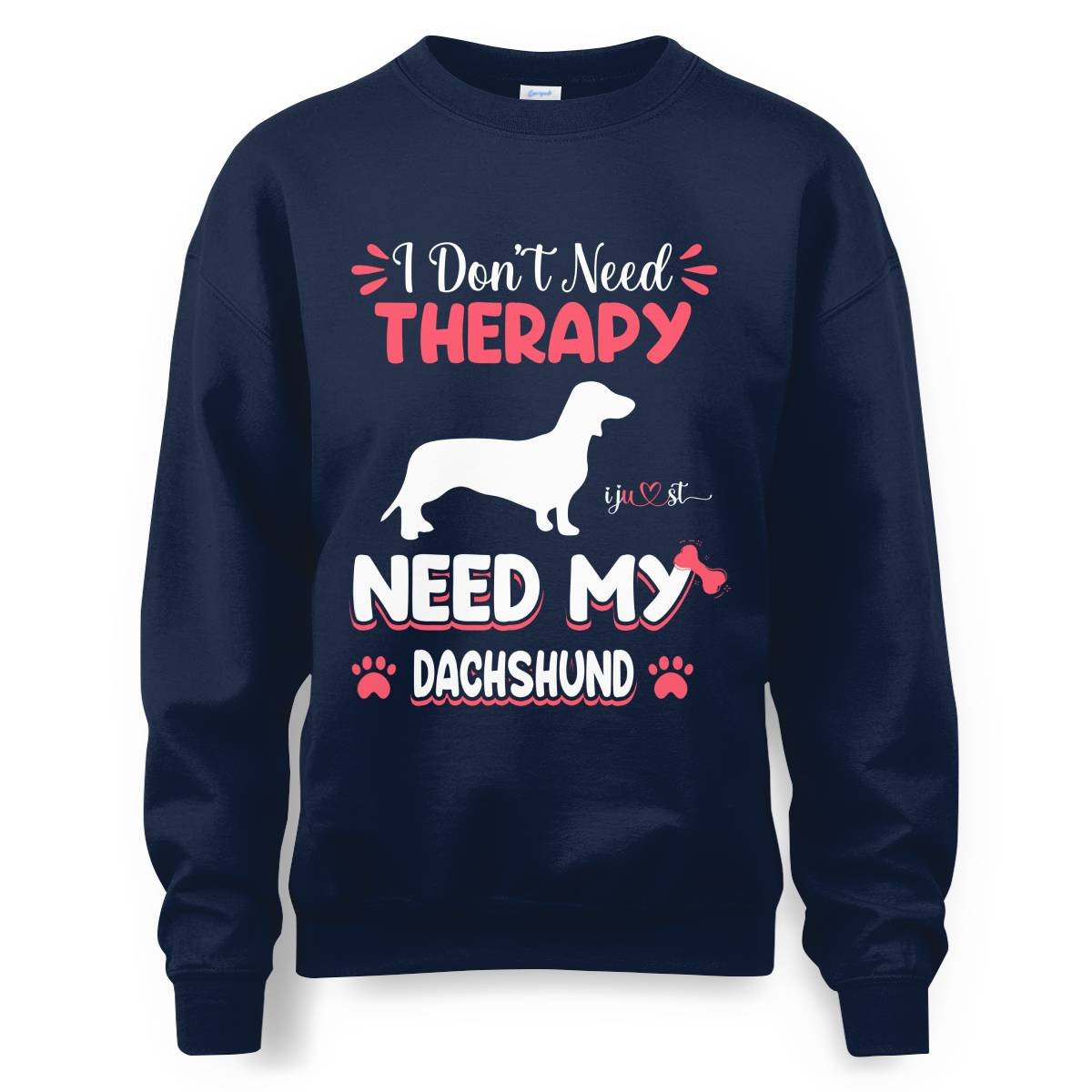 Dachshund Is All I Need