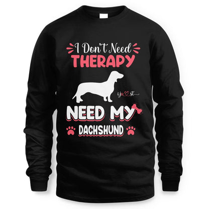 Dachshund Is All I Need